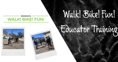 A black and white graphic with Walk Bike Fun branding on the upper left side, with two photos from the training placed in a photo frame. The right side is a chalkboard with chalk dust, and Walk! Bike! Fun! Educator Training written in chalk